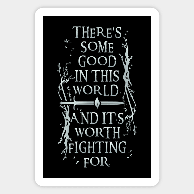 There's Some Good In This World v2 Sticker by VanHand